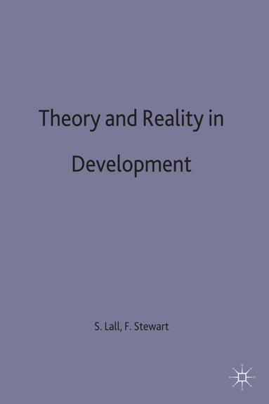 Sanjaya Lall, Lall, Sanjaya Lall, Frances Stewart - Theory and Reality in Development, Inbunden
