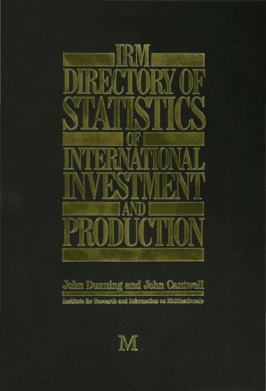 John Dunning, John Cantwell - IRM Directory of Statistics of International Investment and Production, Inbunden