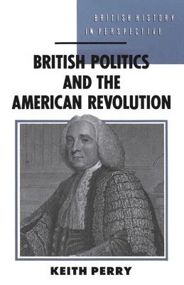 British Politics and the American Revolution 1