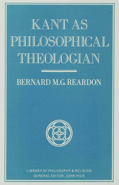 bokomslag Kant as Philosophical Theologian