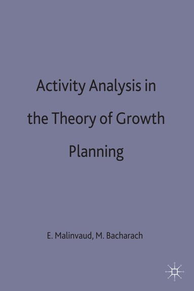M O L Bacharachd, Edmond Malinvaud - Activity Analysis in the Theory of Growth and Planning, Inbunden