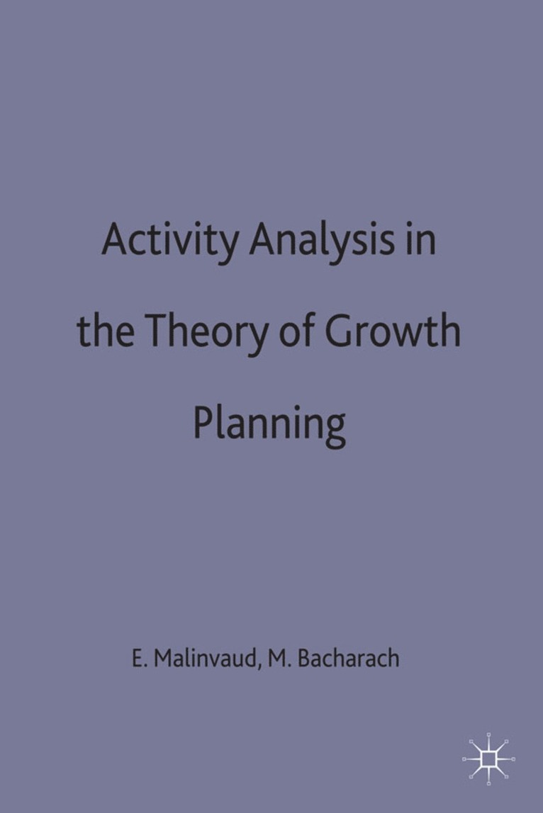 M O L Bacharachd, M. O. L. Bacharachd, Malinvaud Bacharach, Edmond Malinvaud - Activity Analysis in the Theory of Growth and Planning, Inbunden
