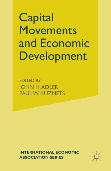J. Adler, John H Adler - Capital Movements and Economic Development, Inbunden