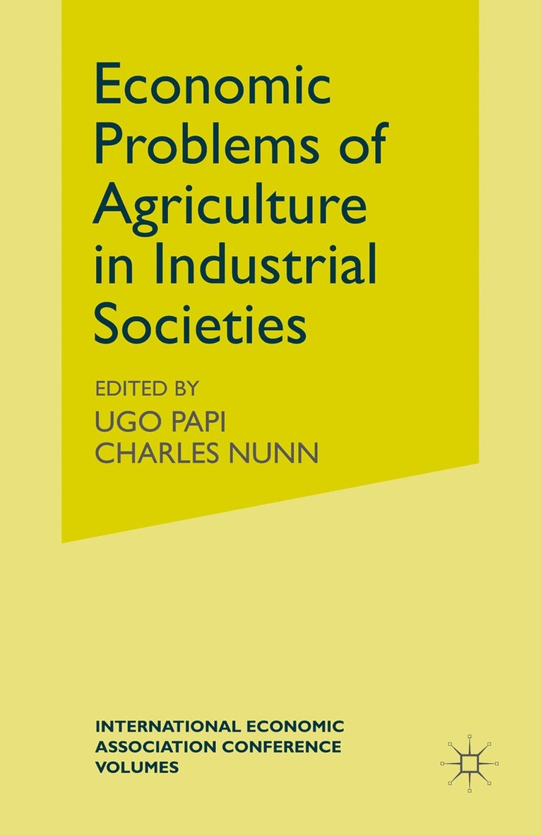 G Ugo Papi, Charles C Nunn, G. Ugo Papi, Charles C. Nunn - Economic Problems of Agriculture in Industrial Societies, Inbunden