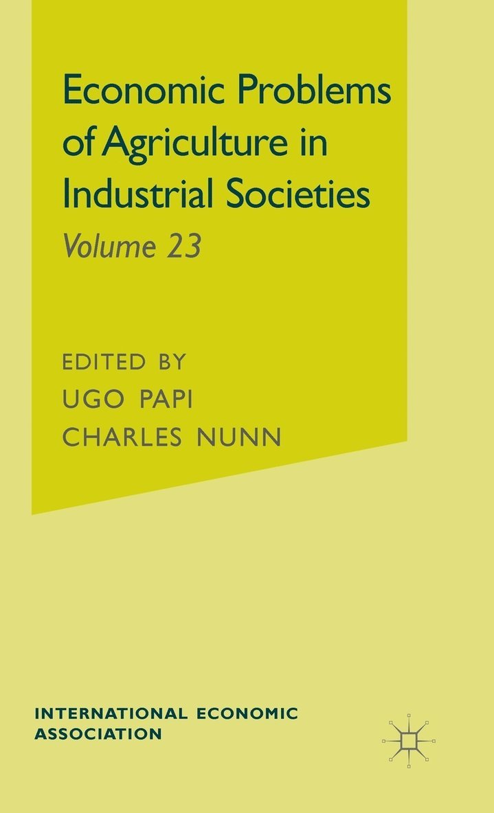 Economic Problems of Agriculture in Industrial Societies 1