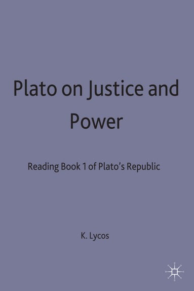 Kimon Lycos - Plato on Justice and Power, Inbunden