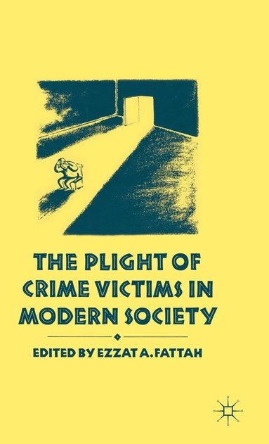 bokomslag The Plight of Crime Victims in Modern Society