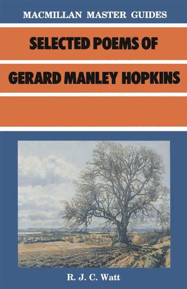 R J C Watt - Selected Poems of Gerard Manley Hopkins, Häftad