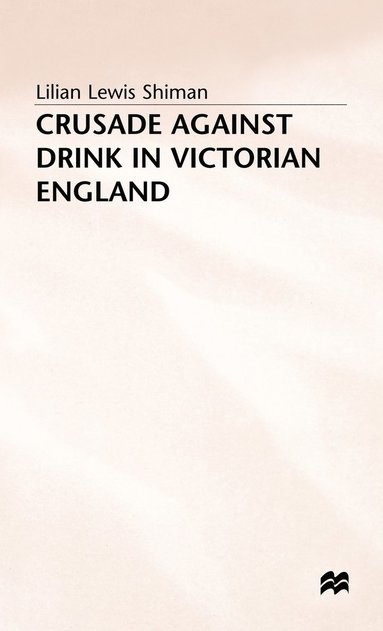 bokomslag Crusade against Drink in Victorian England