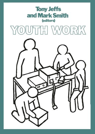 Mark Smith, Tony Jeffs - Youth Work, Häftad