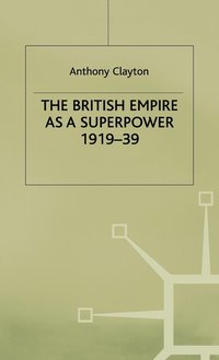 bokomslag The British Empire as a Superpower