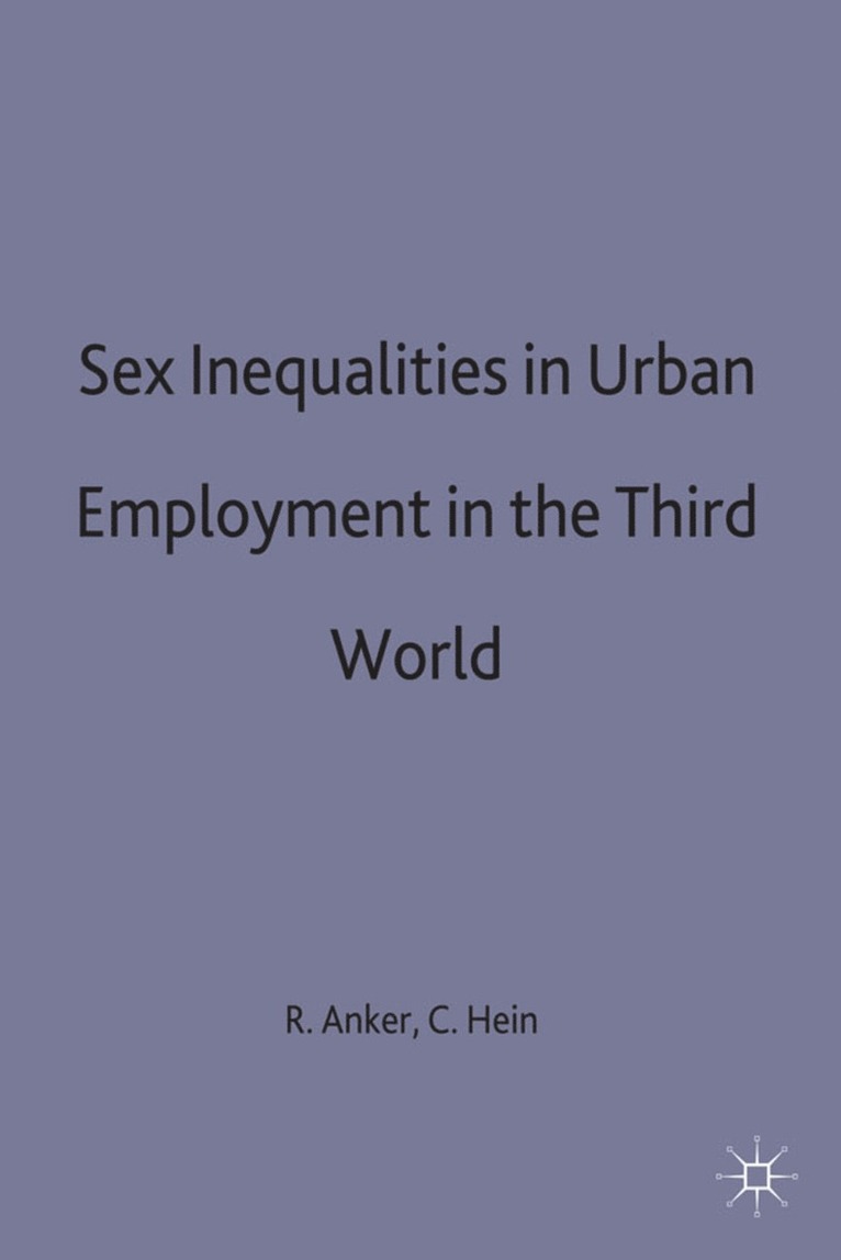 Sex Inequalities in Urban Employment in the Third World 1