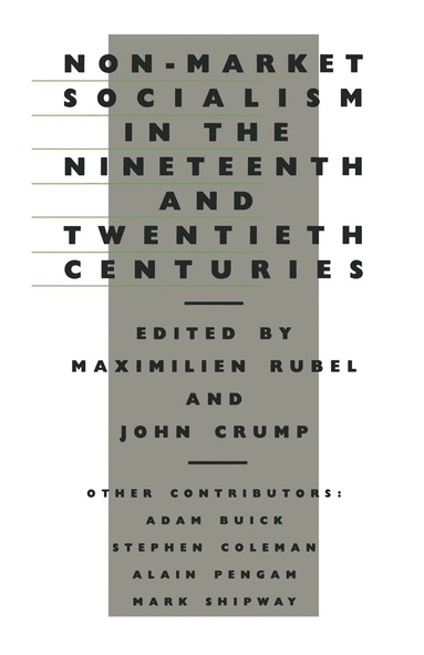 Maximilien Rubel, John Crump - Non-Market Socialism in the Nineteenth and Twentieth Centuries, Häftad