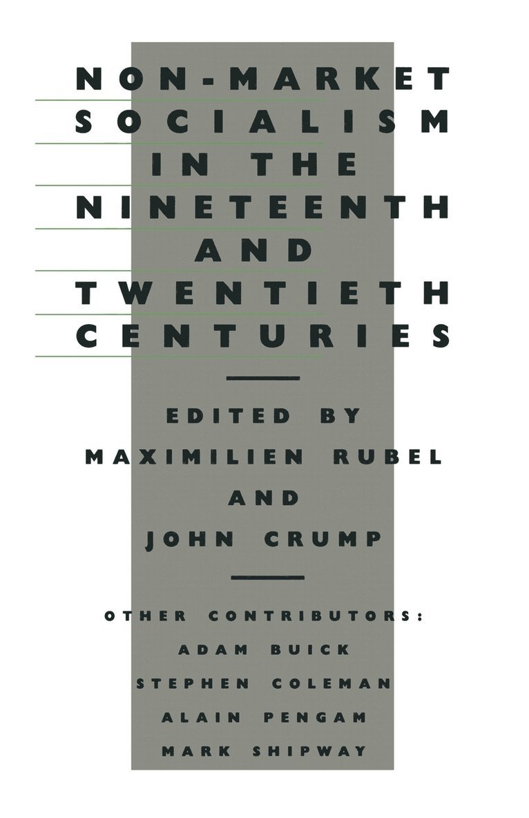 Maximilien Rubel, John Crump - Non-Market Socialism in the Nineteenth and Twentieth Centuries, Häftad