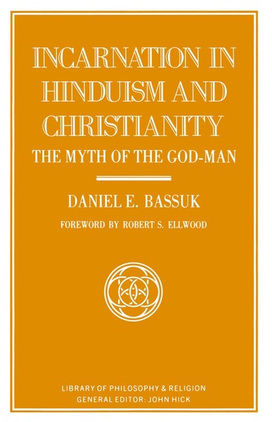 Daniel E Bassuk - Incarnation in Hinduism and Christianity, Inbunden