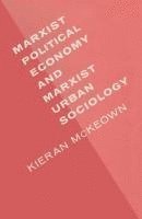 bokomslag Marxist Political Economy and Marxist Urban Sociology