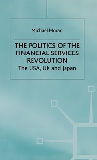bokomslag The Politics of the Financial Services Revolution
