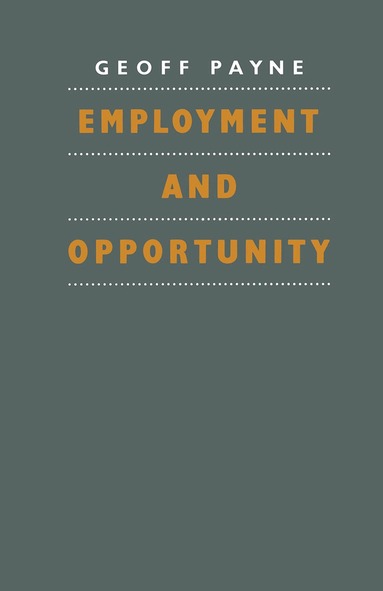 Geoffrey Payne - Employment and Opportunity, Häftad