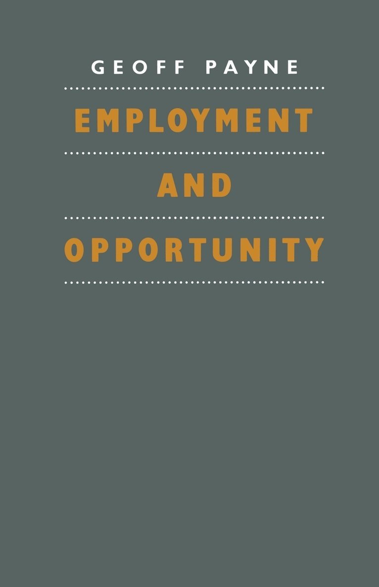 Geoffrey Payne - Employment and Opportunity, Häftad
