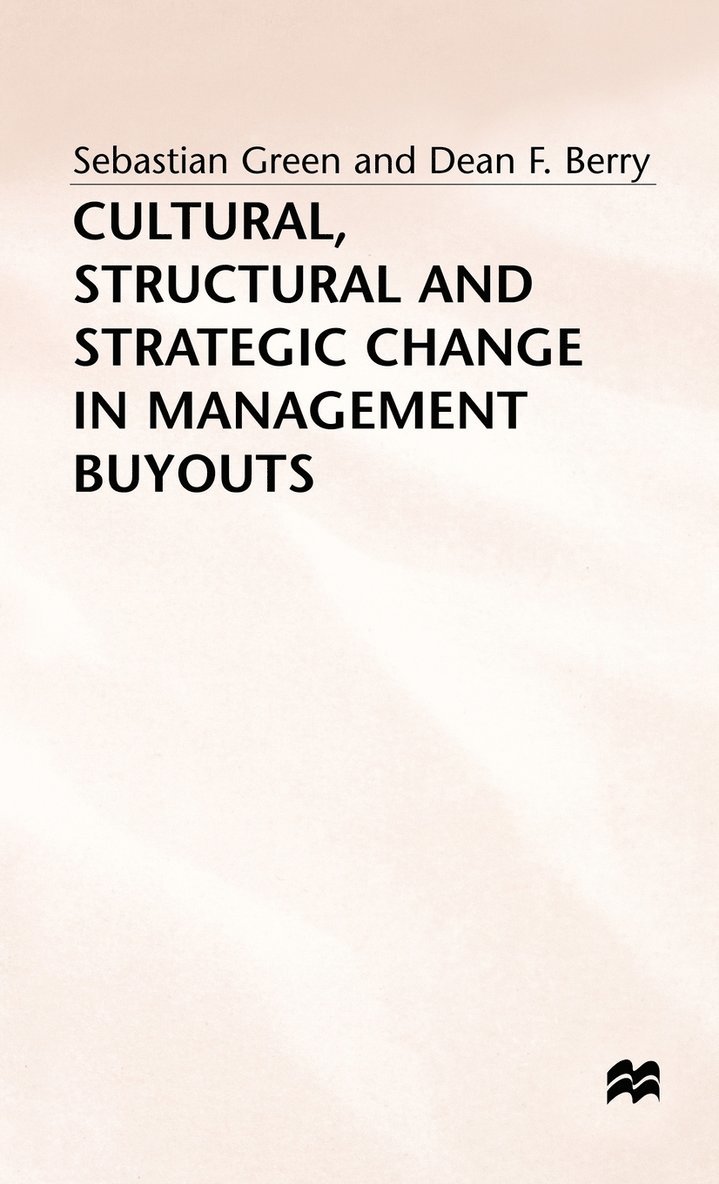 Cultural, Structural and Strategic Change in Management Buyouts 1