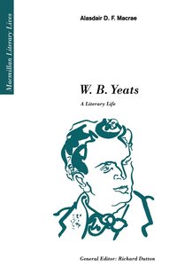 bokomslag W.B. Yeats: A Literary Life