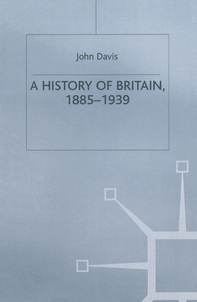 John Davis - History of Britain, 1885-1939, Häftad