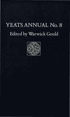 Warwick Gould, Warwick Gould - Yeats Annual No. 8, Inbunden