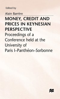 bokomslag Money, Credit and Prices in Keynesian Perspective