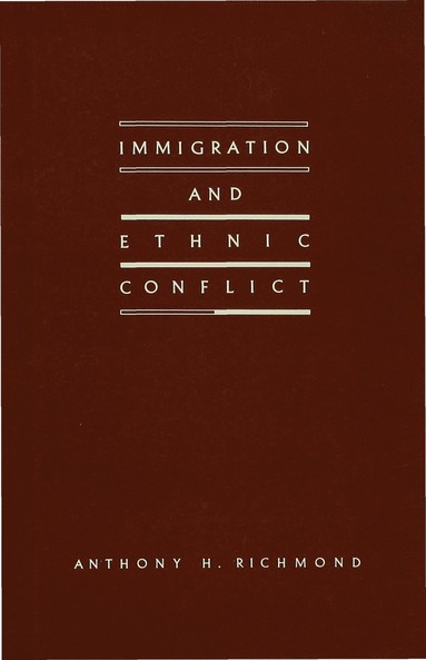 bokomslag Immigration and Ethnic Conflict