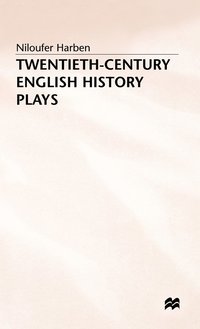 bokomslag Twentieth-Century English History Plays