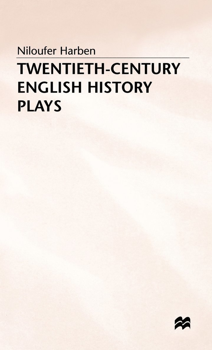 Twentieth-Century English History Plays 1
