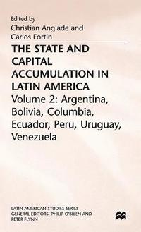 bokomslag The State and Capital Accumulation in Latin America