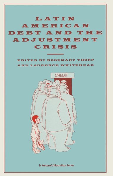 bokomslag Latin American Debt and the Adjustment Crisis