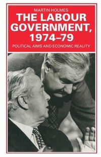 bokomslag The Labour Government, 1974-79