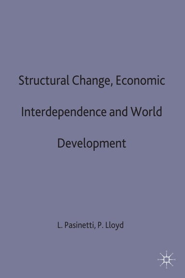 Pasinetti, P.J. Lloyd, Luigi L. Pasinetti - Structural Change, Economic Interdependence and World Development, Inbunden
