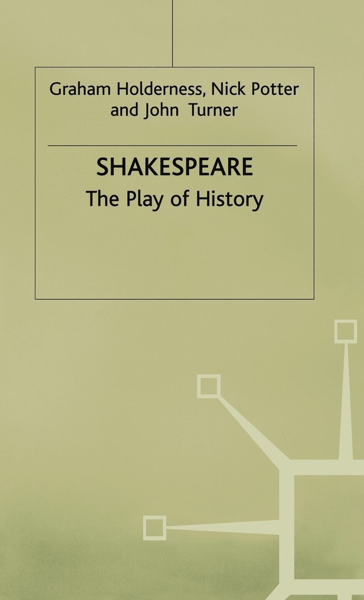 Shakespeare: The Play of History 1