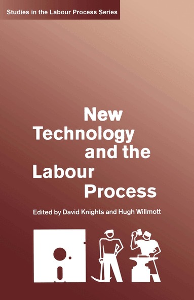 David Knights, Hugh Willmott - New Technology and the Labour Process, Häftad