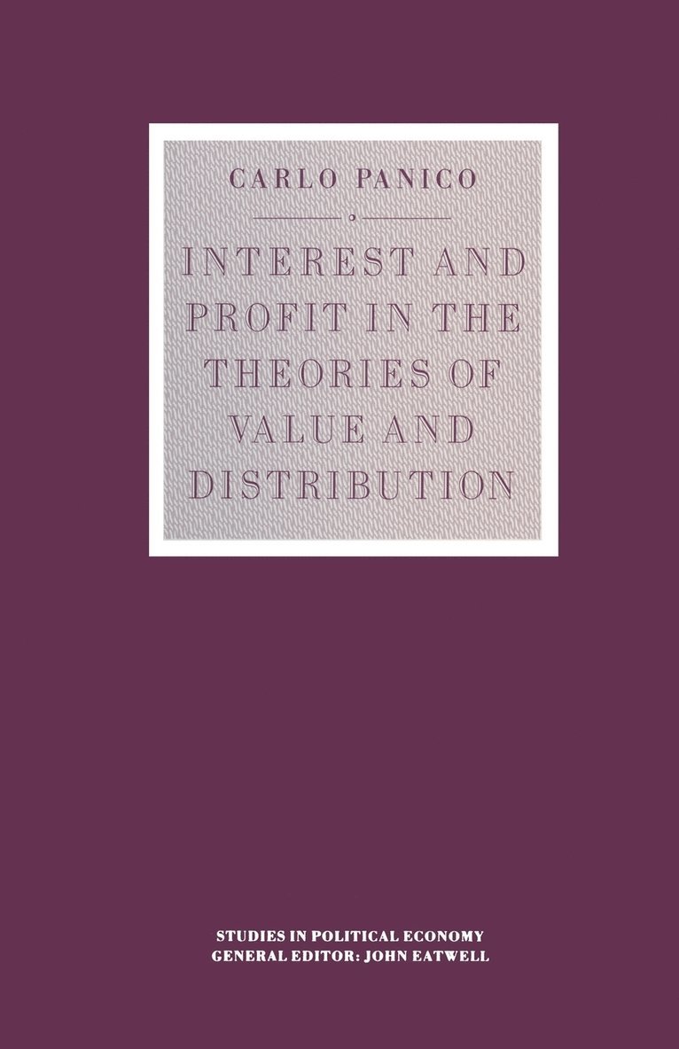 Interest and Profit in the Theories of Value and Distribution 1