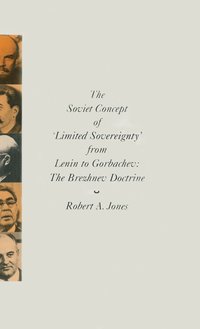 bokomslag The Soviet Concept of 'Limited Sovereignty' from Lenin to Gorbachev