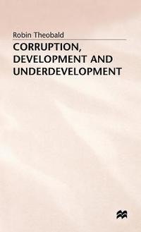 bokomslag Corruption, Development and Underdevelopment