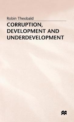 Corruption, Development and Underdevelopment 1
