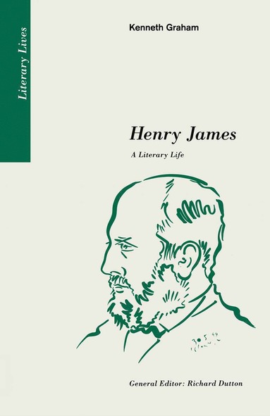 bokomslag Henry James: A Literary Life