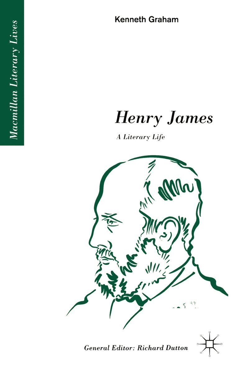 Henry James: A Literary Life 1