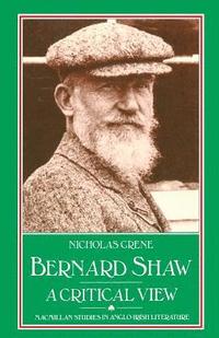 bokomslag Bernard Shaw: A Critical View