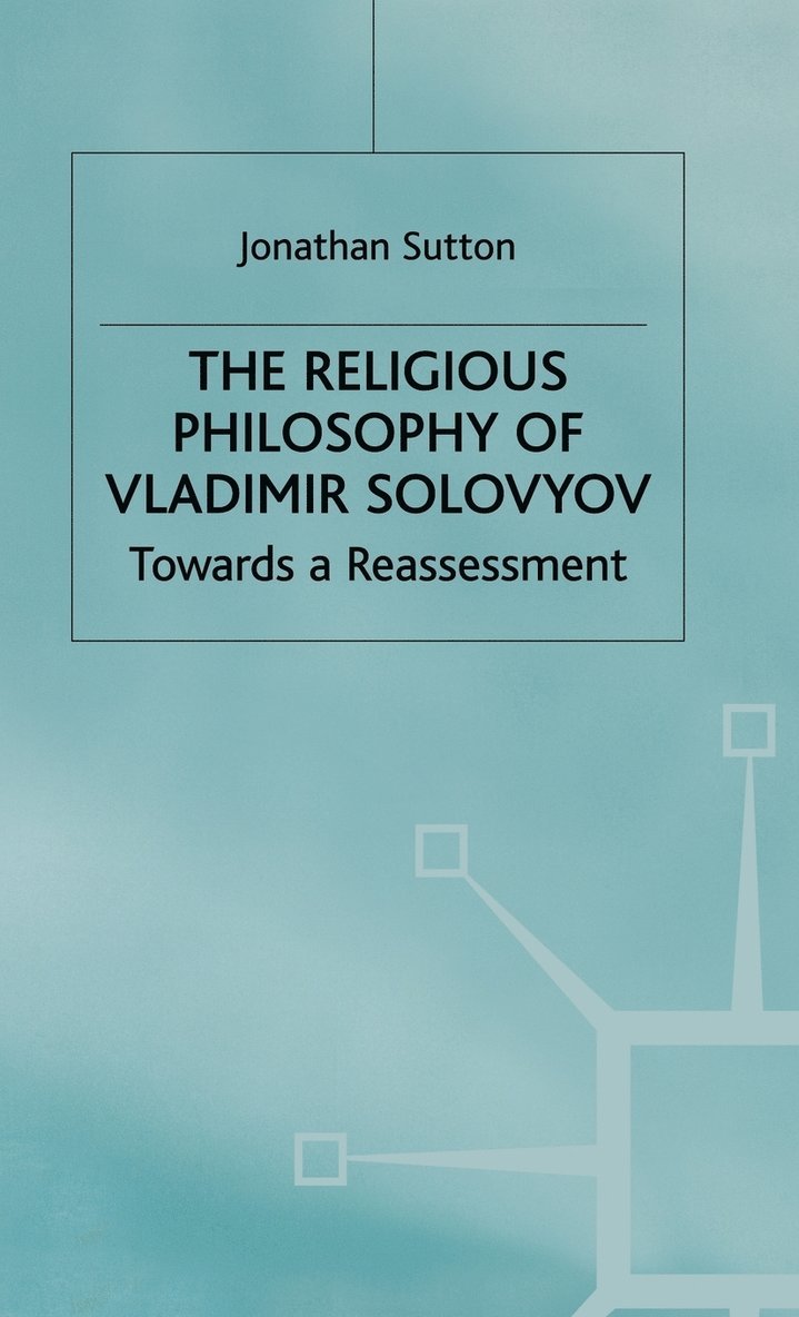 The Religious Philosophy of Vladimir Solovyov 1