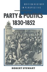 bokomslag Party and Politics, 1830-1852