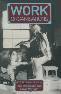 bokomslag Work Organisations: A Critical Introduction