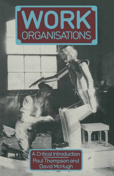 Paul Thompson, David McHugh - Work Organisations, Häftad