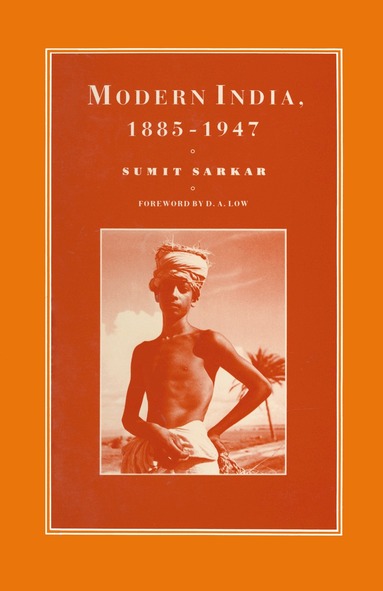 Sumit Sarkar - Modern India 1885–1947, Häftad