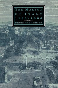 bokomslag The Making of Italy, 17961866